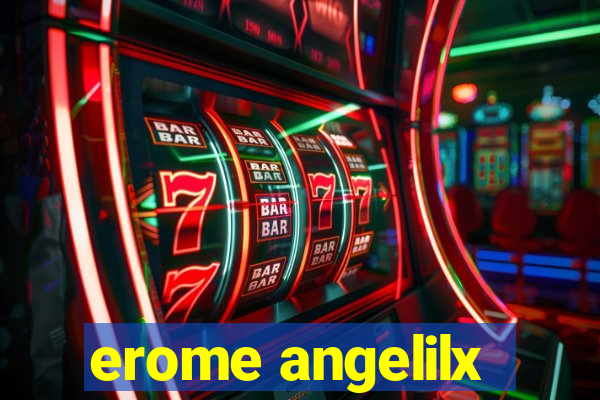 erome angelilx