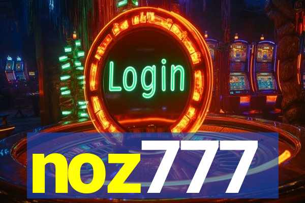 noz777