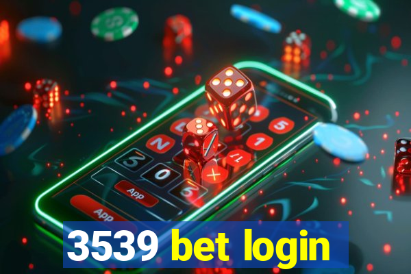 3539 bet login