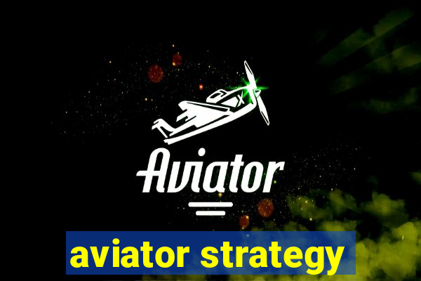 aviator strategy