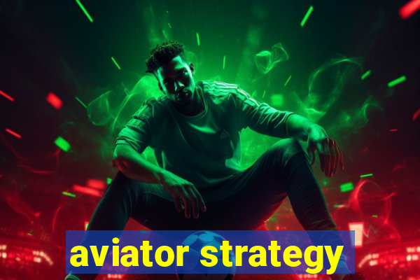 aviator strategy