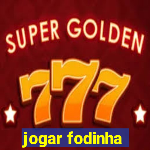 jogar fodinha