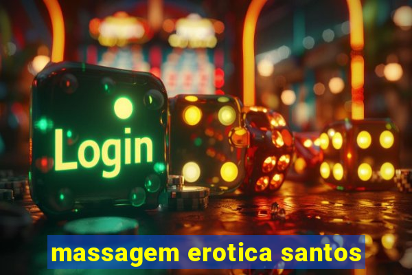 massagem erotica santos