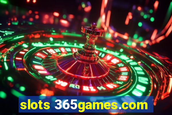 slots 365games.com