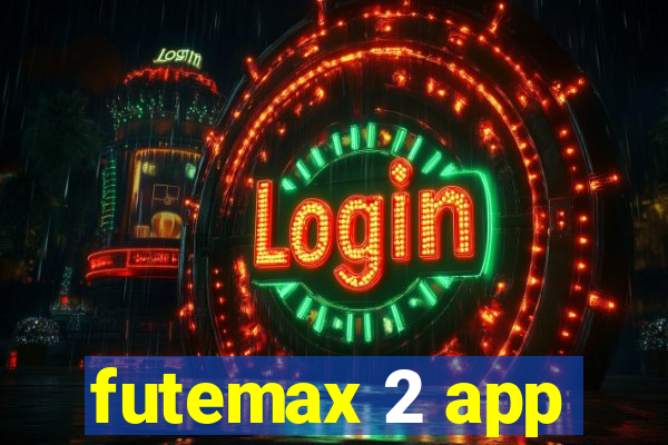 futemax 2 app