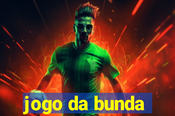 jogo da bunda