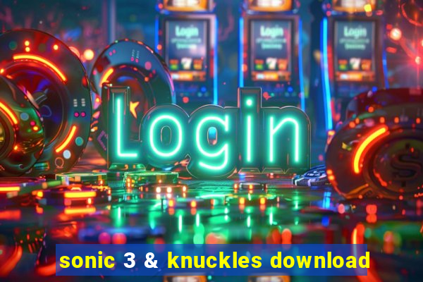 sonic 3 & knuckles download