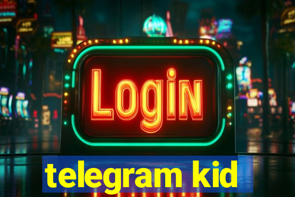 telegram kid