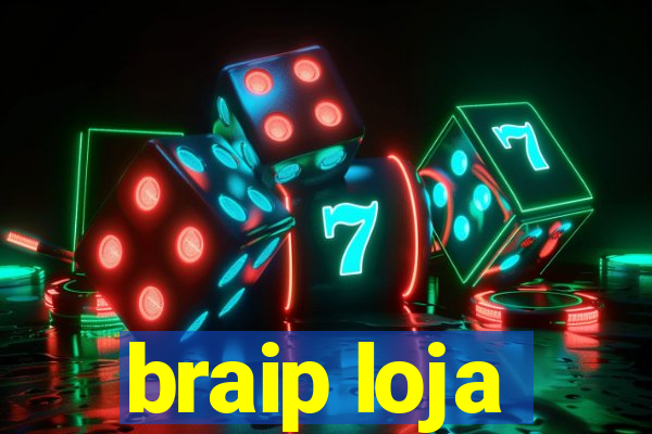 braip loja