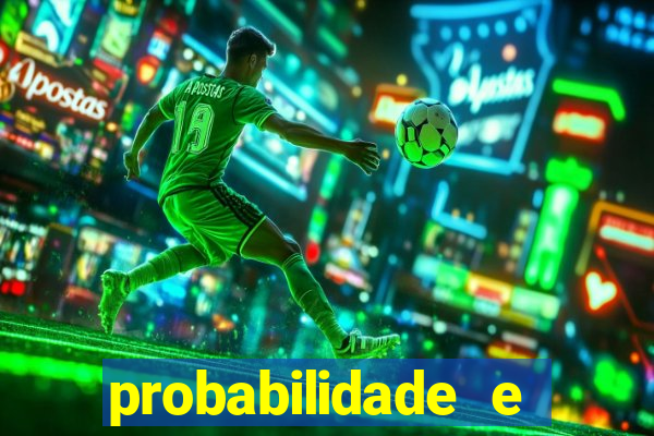 probabilidade e estatistica jogos de futebol