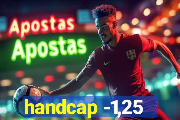 handcap -1,25