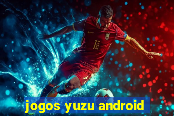 jogos yuzu android