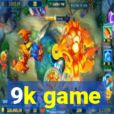 9k game