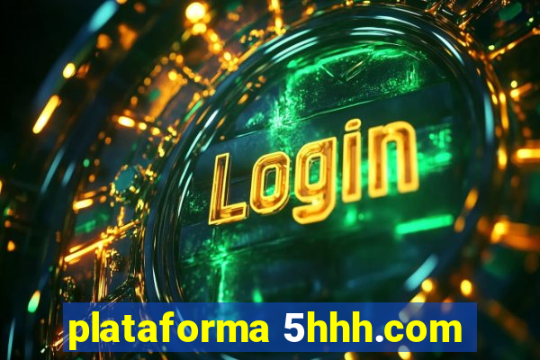 plataforma 5hhh.com