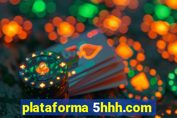 plataforma 5hhh.com