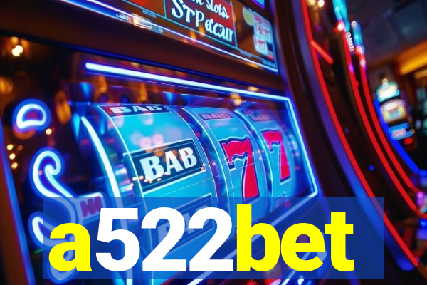 a522bet