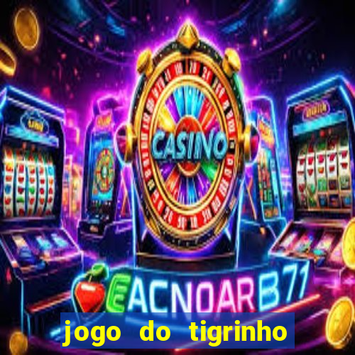 jogo do tigrinho pagando bem