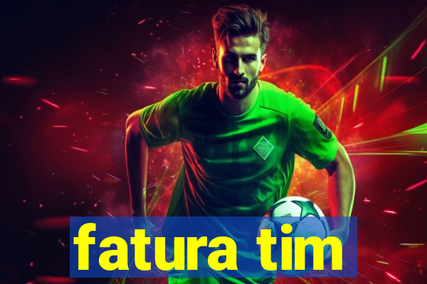 fatura tim