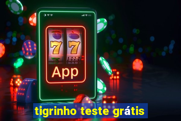 tigrinho teste grátis