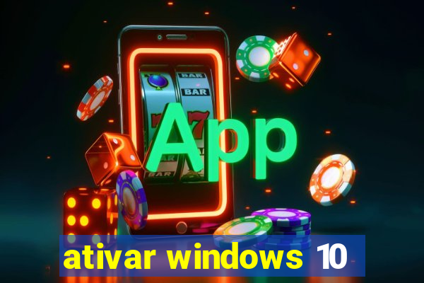 ativar windows 10