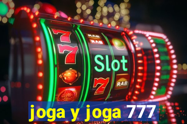 joga y joga 777