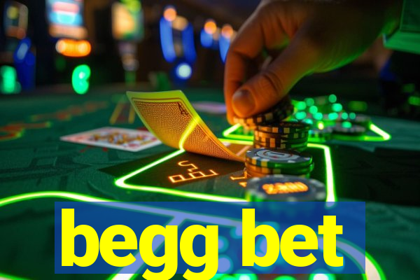 begg bet