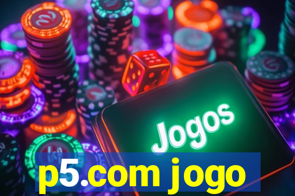 p5.com jogo