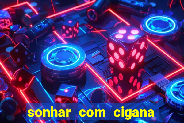 sonhar com cigana lendo cartas