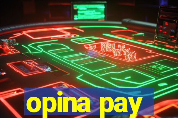 opina pay