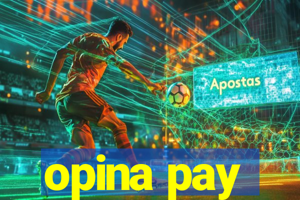 opina pay