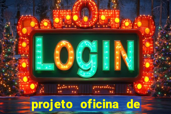 projeto oficina de jogos educativos