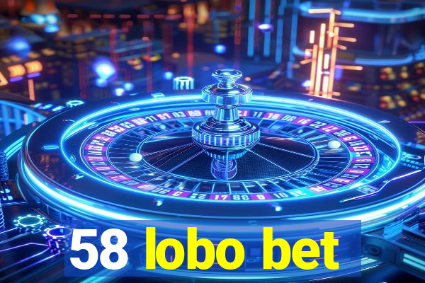 58 lobo bet