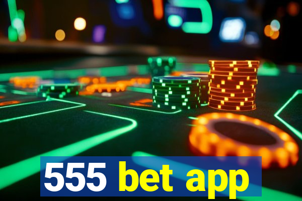 555 bet app