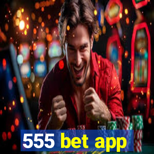 555 bet app