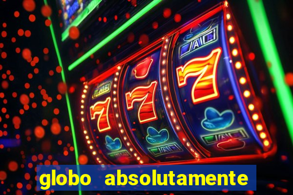 globo absolutamente sobretudo 2019