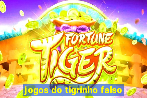 jogos do tigrinho falso