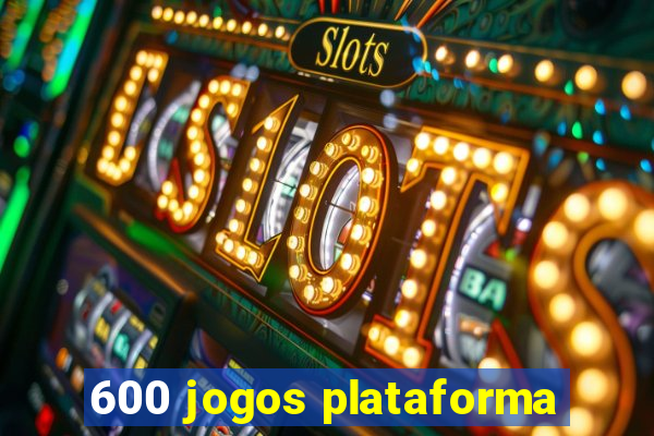 600 jogos plataforma