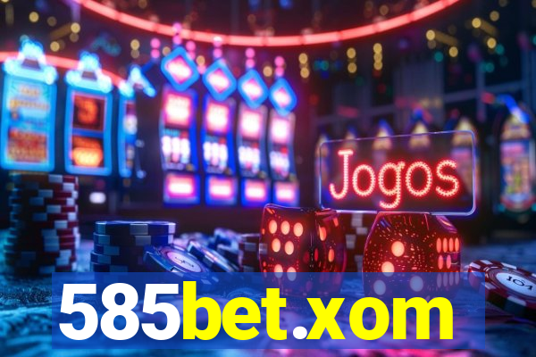 585bet.xom