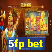 5fp bet