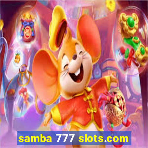 samba 777 slots.com