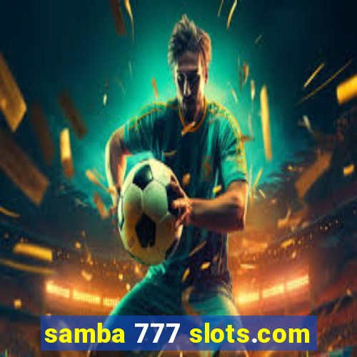 samba 777 slots.com