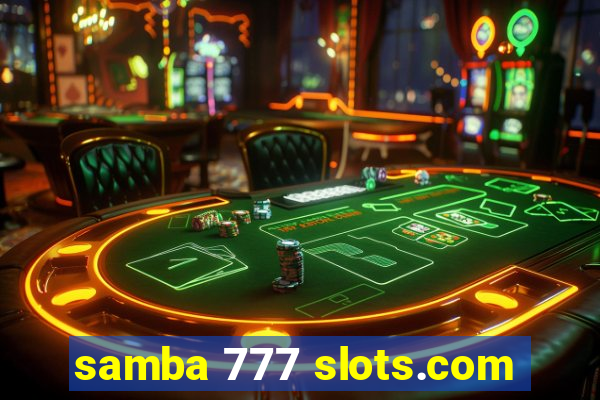 samba 777 slots.com