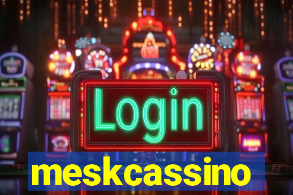 meskcassino