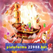 plataforma 22888.bet