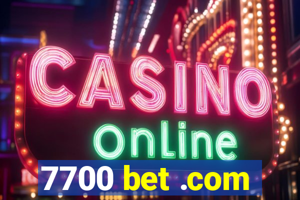 7700 bet .com