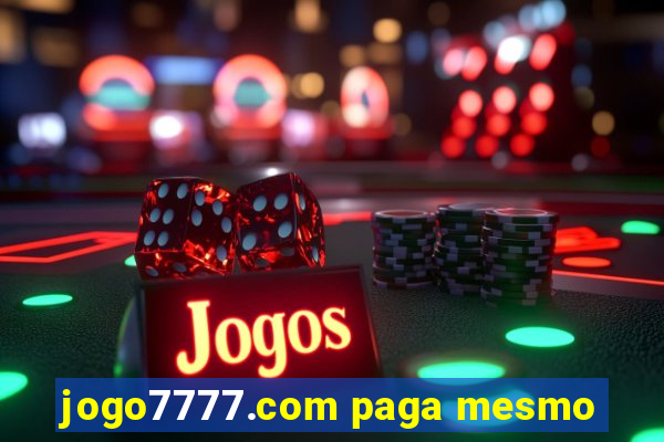 jogo7777.com paga mesmo