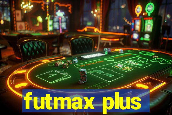 futmax plus