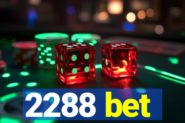 2288 bet