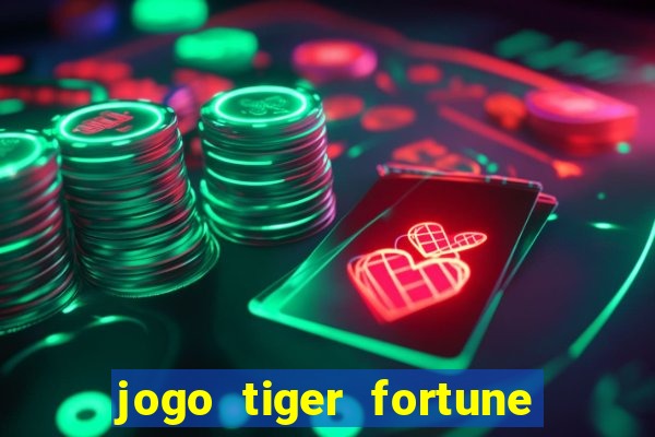 jogo tiger fortune paga mesmo