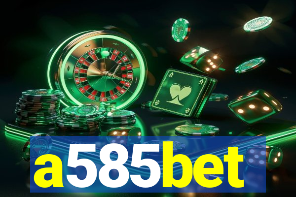 a585bet